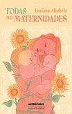 Todas mis maternidades (eBook, ePUB) Todas mis maternidades (eBook, ePUB)