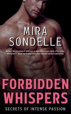 Forbidden Whispers - Secrets Of Intense Passion - Witness The Unraveling Of Inhibitions As Explicit Encounters Ignite A Fire Within (eBook, ePUB) Cover Forbidden Whispers - Secrets Of Intense Passion - Witness The Unraveling Of Inhibitions As Explicit Encounters Ignite A Fire Within (eBook, ePUB)