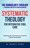 Systematic Theology for Integrative Soul Care (eBook, ePUB) Systematic Theology for Integrative Soul Care (eBook, ePUB)