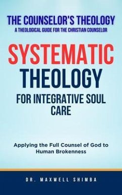 Cover Systematic Theology for Integrative Soul Care (eBook, ePUB)