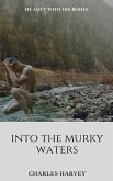 Into the Murky Waters (eBook, ePUB) Into the Murky Waters (eBook, ePUB)