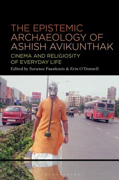 The Epistemic Archeology of Ashish Avikunthak (eBook, PDF) The Epistemic Archeology of Ashish Avikunthak (eBook, PDF)