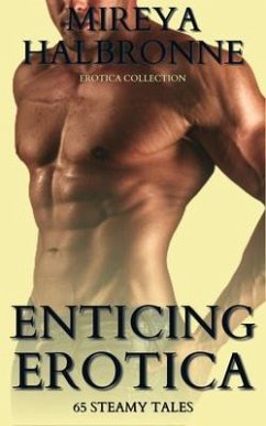Cover Enticing Erotica - 65 Steamy Tales (eBook, ePUB)