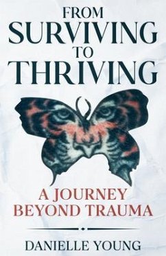 From Surviving to Thriving (eBook, ePUB) - Young, Danielle