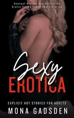 Cover Sexy Erotica - Explicit Hot Stories for Adults (eBook, ePUB)