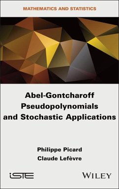 Abel-Gontcharoff Pseudopolynomials and Stochastic Applications (eBook, PDF) - Picard, Philippe; Lefevre, Claude