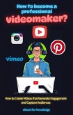 How to become a professional videomaker? (eBook, ePUB) How to become a professional videomaker? (eBook, ePUB)
