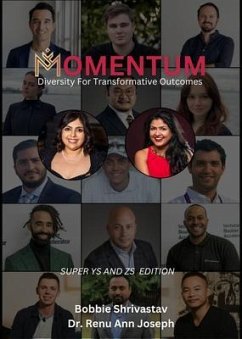 Momentum: Super Ys and Zs Edition: : Super Ys and Zs Edition: : Super Ys and Zs Edition: The Super Ys and Zs (eBook, ePUB) - Shrivastav, Bobbie; Ann Joseph, Renu Momentum: Super Ys and Zs Edition: : Super Ys and Zs Edition: : Super Ys and Zs Edition: The Super Ys and Zs (eBook, ePUB) - Shrivastav, Bobbie; Ann Joseph, Renu