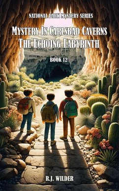 Mystery in Carlsbad Caverns: The Echoing Labyrinth (National Park Mystery Series, #12) (eBook, ePUB) - Wilder, R. J.