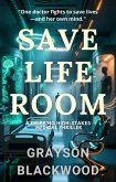 Save Life Room: a Gripping High-Stakes Medical Thriller (eBook, ePUB) Save Life Room: a Gripping High-Stakes Medical Thriller (eBook, ePUB)