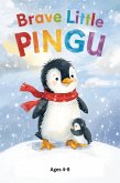 Brave Little Pingu (eBook, ePUB)