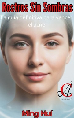 Cover Rostros Sin Sombras: La guía definitiva para vencer el acné (eBook, ePUB)
