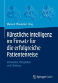 Künstliche Intelligenz im Einsatz für die erfolgreiche Patientenreise (eBook, PDF)