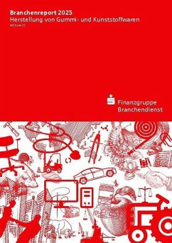 Branchenreport Herstellung von Gummi- und Kunststoffwaren 2025 (eBook, PDF)