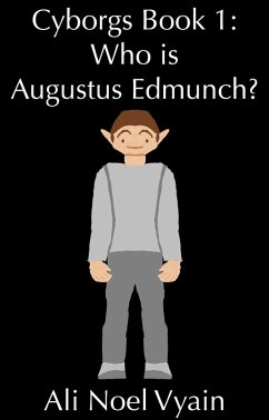 Cover Who is Augustus Edmunch? (Cyborgs, #1) (eBook, ePUB)