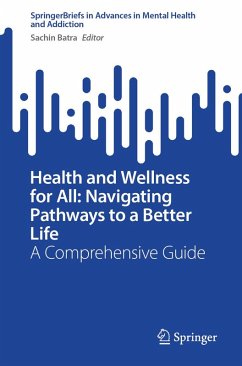 Health and Wellness for All: Navigating Pathways to a Better Life (eBook, PDF) Cover Health and Wellness for All: Navigating Pathways to a Better Life (eBook, PDF)