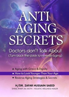 Cover ANTI AGING SECRETS: Doctors don't Talk About (Turn back the clock to reverse aging) (eBook, ePUB)