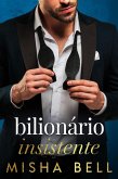 Bilionário Insistente (eBook, ePUB) Bilionário Insistente (eBook, ePUB)