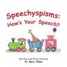 Speechyspisms: How's Your Speech?... - Bild 1
