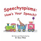 Speechyspisms: How's Your Speech? (eBook, ePUB) Speechyspisms: How's Your Speech? (eBook, ePUB)