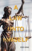 A LAW UNTO HIMSELF (eBook, ePUB)