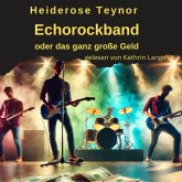Echorockband oder das ganz große Geld (MP3-Download) Echorockband oder das ganz große Geld (MP3-Download)