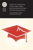 How the Financial Crisis and Great Recession Affected Higher Education (eBook, ePUB)