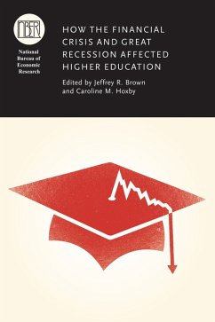 How the Financial Crisis and Great Recession Affected Higher Education (eBook, ePUB) How the Financial Crisis and Great Recession Affected Higher Education (eBook, ePUB)
