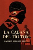 La cabaña del tío tom (eBook, ePUB)