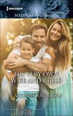 His Very Own Wife and Child (eBook, ePUB) His Very Own Wife and Child (eBook, ePUB)