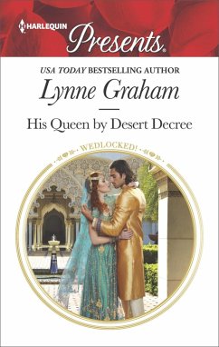 His Queen by Desert Decree (eBook, ePUB) - Graham, Lynne His Queen by Desert Decree (eBook, ePUB) - Graham, Lynne