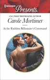 At the Ruthless Billionaire's Command (eBook, ePUB)
