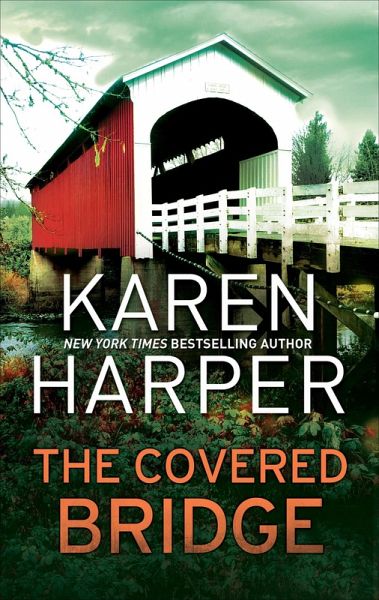 The Covered Bridge (eBook, ePUB) The Covered Bridge (eBook, ePUB)