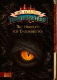 Das Handbuch für Drachenreiter / Die geheime Drachenschule (DIY-Buch)  (Mängelexemplar)