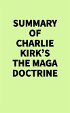 Summary of Charlie Kirk's The MAGA Doctrine (eBook, ePUB) Summary of Charlie Kirk's The MAGA Doctrine (eBook, ePUB)