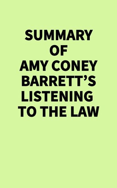 Summary of Amy Coney Barrett's Listening to the Law (eBook, ePUB)