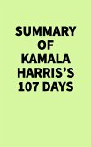 Summary of Kamala Harris's 107 Days (eBook, ePUB)