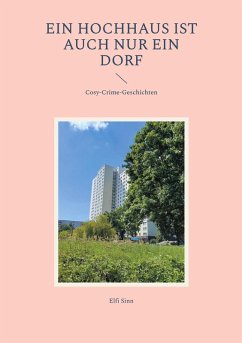 Ein Hochhaus ist auch nur ein Dorf (eBook, ePUB) - Sinn, Elfi