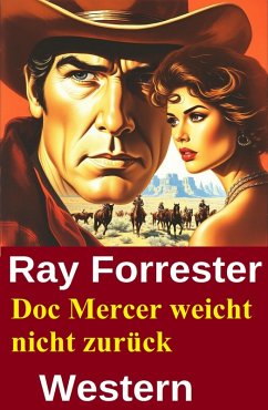 Doc Mercer weicht nicht zurück: Western (eBook, ePUB) - Forrester, Ray