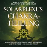 Einschlafmeditation für Selbstwert und innere Kraft - Solarplexus-Chakra-Heilung (MP3-Download)