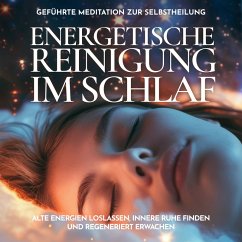 Cover Energetische Reinigung im Schlaf - Geführte Meditation zur Selbstheilung (MP3-Download)