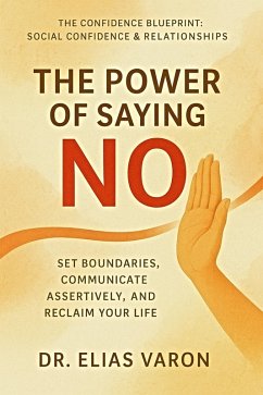 Cover The Power of Saying No (The Confidence Blueprint, #13) (eBook, ePUB)