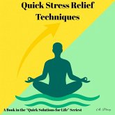 Quick Stress Relief Techniques (a Book in the "Quick Solutions for Life" Series) (MP3-Download) Quick Stress Relief Techniques (a Book in the "Quick Solutions for Life" Series) (MP3-Download)