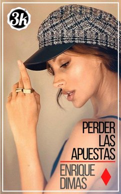 Perder las apuestas (eBook, ePUB) - Dimas, Enrique
