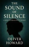The Sound of Silence: A Novel of Helia Scott's Secret (eBook, ePUB)