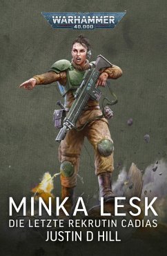 Minka Lesk: Die letzte Rekrutin Cadias (eBook, ePUB) - D Hill, Justin