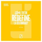 ¿Cómo TikTok redefine la celebridad ? (eBook, ePUB)