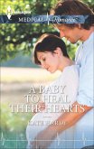 A Baby to Heal Their Hearts (eBook, ePUB) A Baby to Heal Their Hearts (eBook, ePUB)