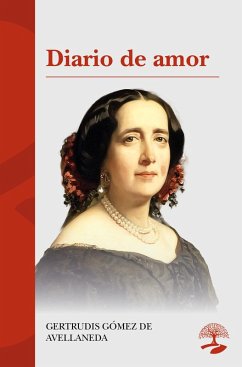 Diario de amor (eBook, ePUB) - De Avellaneda, Gertrudis Gómez