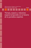 Tiempo, espacio y relaciones espacio-temporales en la historia de la gramática española (eBook, PDF)